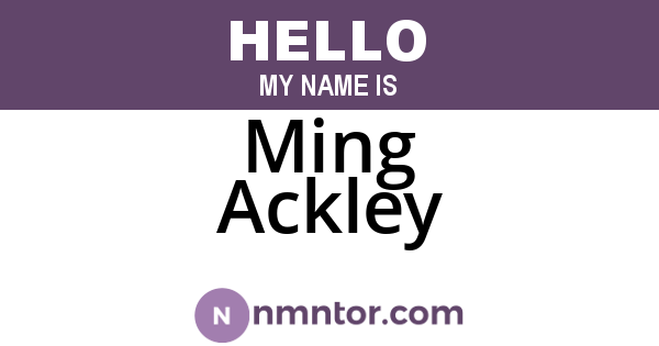 Ming Ackley