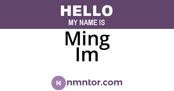 Ming Im