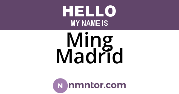 Ming Madrid