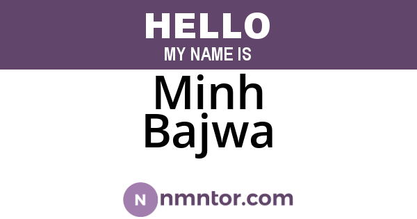 Minh Bajwa