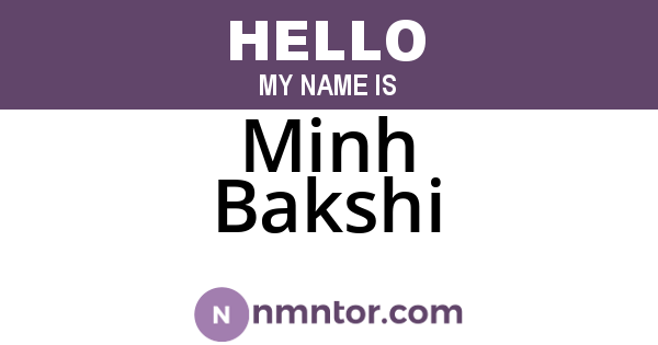 Minh Bakshi