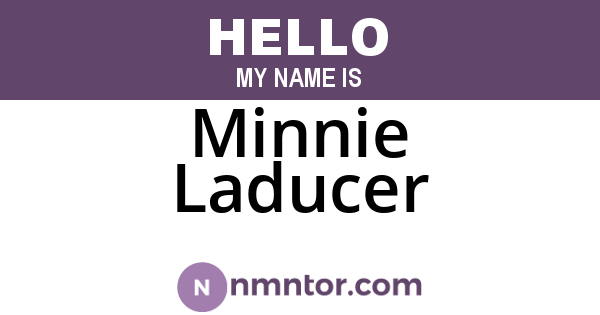 Minnie Laducer