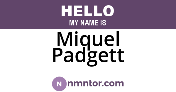 Miquel Padgett