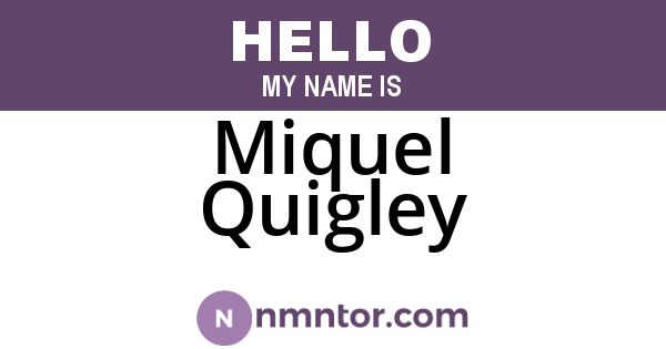 Miquel Quigley