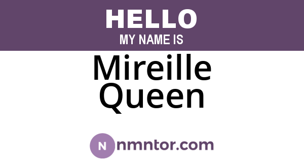 Mireille Queen