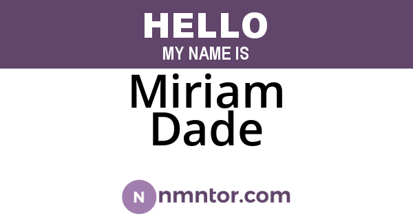 Miriam Dade