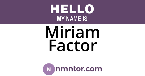 Miriam Factor