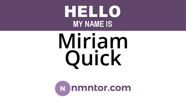 Miriam Quick