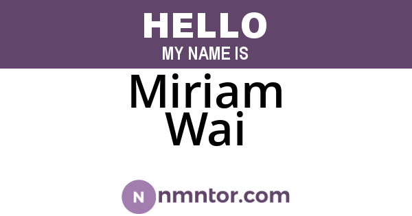 Miriam Wai
