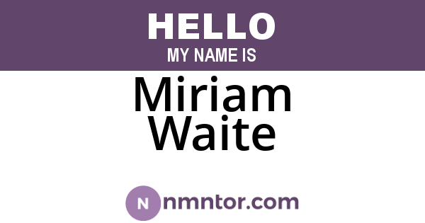 Miriam Waite