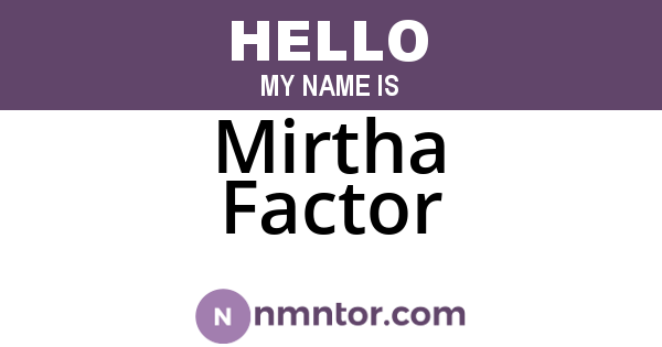 Mirtha Factor