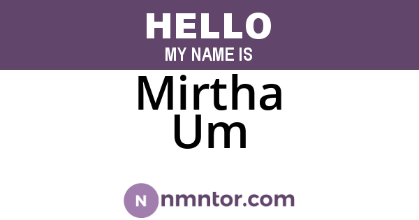 Mirtha Um