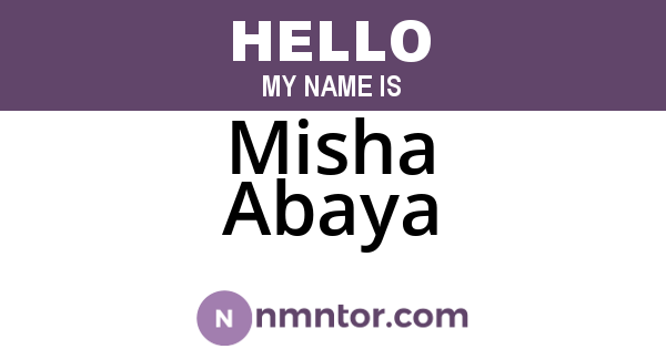 Misha Abaya