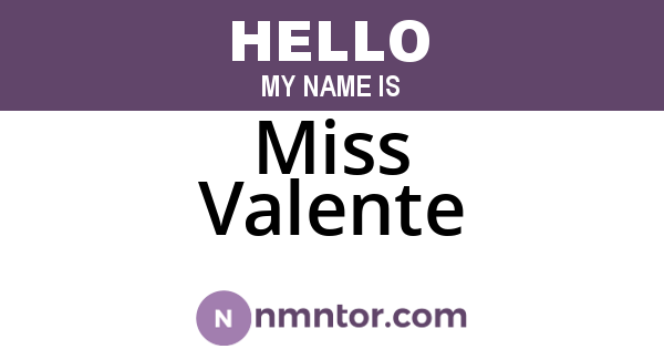 Miss Valente
