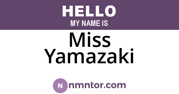 Miss Yamazaki