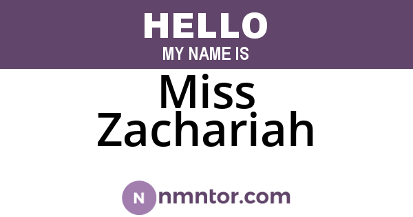 Miss Zachariah