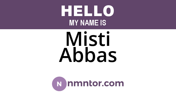 Misti Abbas