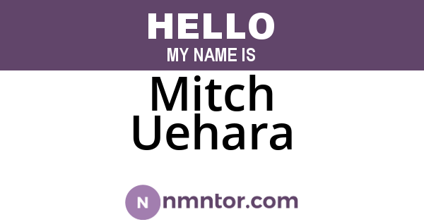 Mitch Uehara