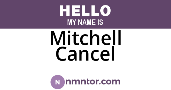 Mitchell Cancel
