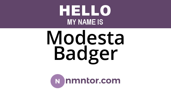 Modesta Badger
