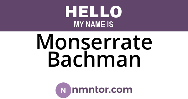 Monserrate Bachman