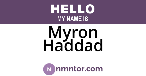 Myron Haddad
