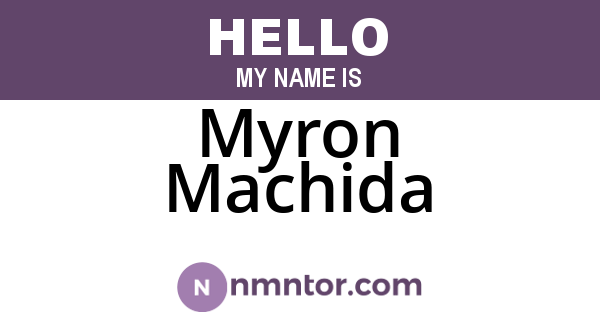 Myron Machida