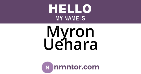 Myron Uehara