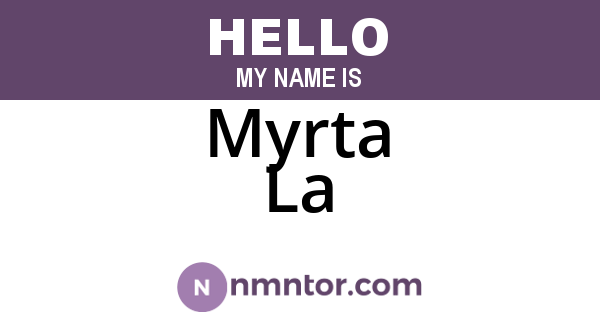 Myrta La