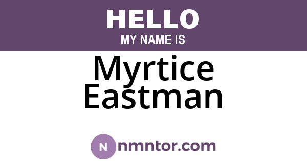 Myrtice Eastman