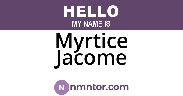 Myrtice Jacome