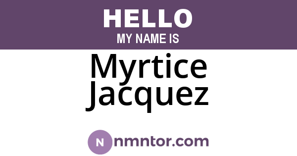 Myrtice Jacquez