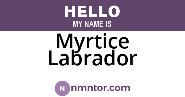 Myrtice Labrador