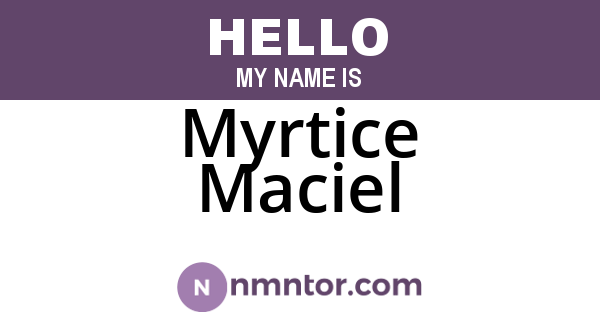 Myrtice Maciel