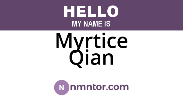 Myrtice Qian