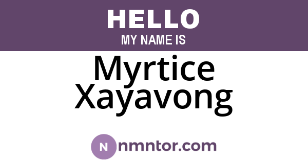 Myrtice Xayavong