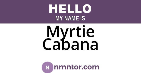 Myrtie Cabana