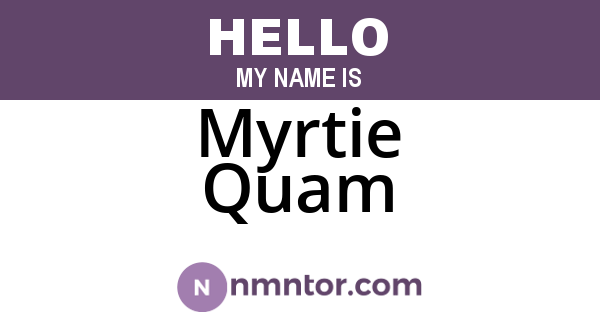 Myrtie Quam