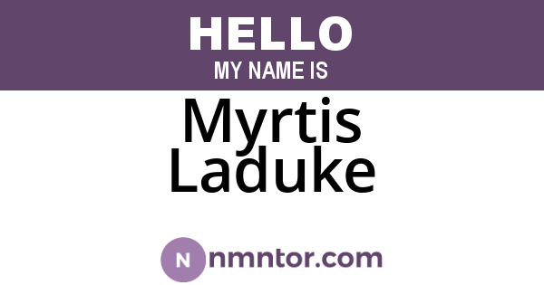 Myrtis Laduke