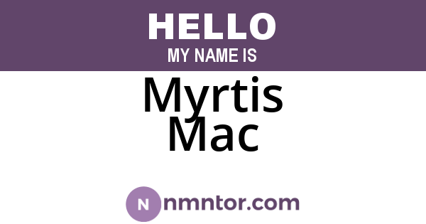 Myrtis Mac