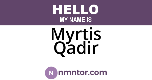 Myrtis Qadir