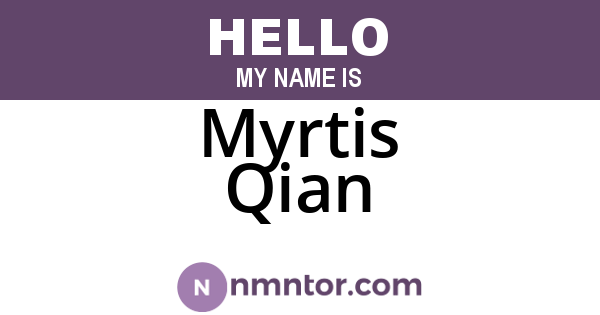 Myrtis Qian