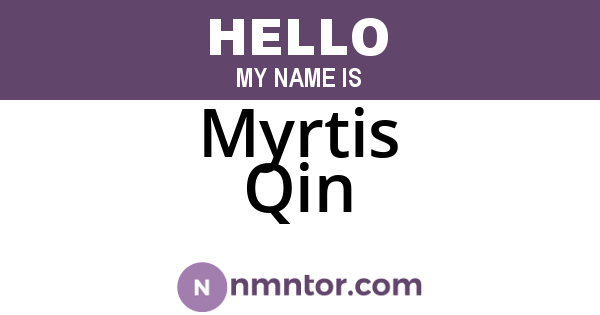 Myrtis Qin