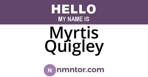 Myrtis Quigley