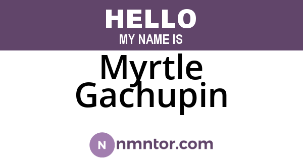 Myrtle Gachupin