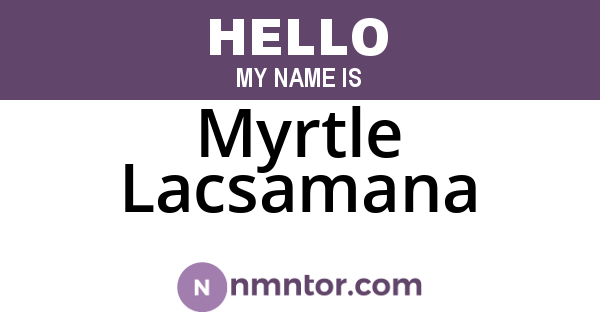 Myrtle Lacsamana