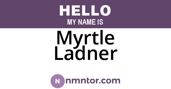 Myrtle Ladner