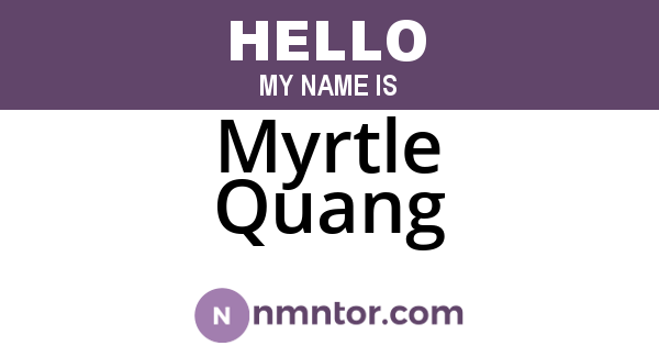 Myrtle Quang
