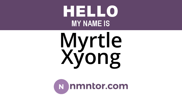 Myrtle Xyong
