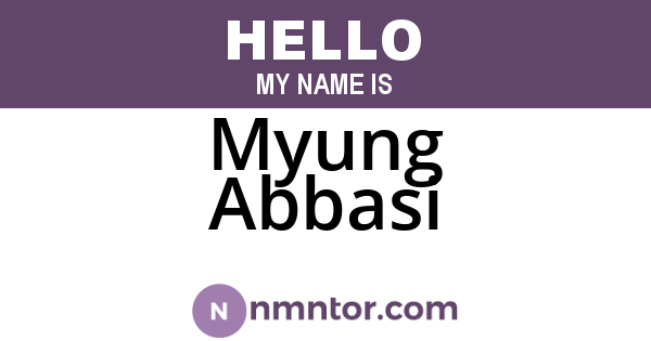 Myung Abbasi